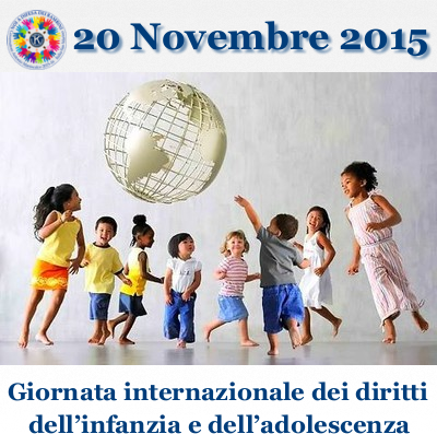 20 Novembre 2015 - Giornata internazionale dei diritti dell’infanzia e dell’adolescenza