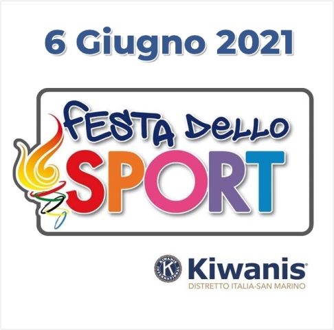 Dal Chair “Sport & Bambini” Alessandro De Faveri - 1^ Festa dello Sport Kiwanis, 6 Giugno 2021