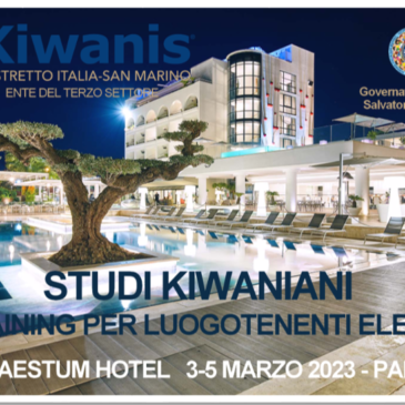 Dal Governatore – Studi Kiwaniani a Paestum il 3-4 e 5 marzo 2023 e Training per i Luogotenenti Eletti