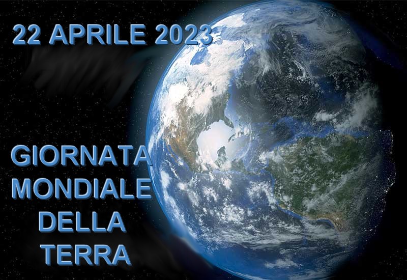 Giornata Mondiale della Terra - 22 aprile 2023