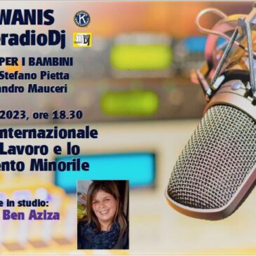 Div. 6 Sicilia – Kiwanis e Steradiodj – Giornata Internazionale contro il lavoro e lo sfruttamento minorile