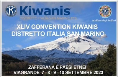 XLIV-CONVENTION KIWANIS DISTRETTO ITALIA SAN MARINO VIAGRANDE-ZAFFERANA-PAESI ETNEI  7-10 SET.2023