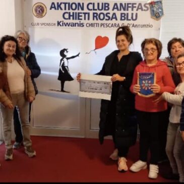 KC Chieti Pescara “G. D’Annunzio” – Kiwanis One Day con l’Aktion Club Anffas Rosa Blu Chieti