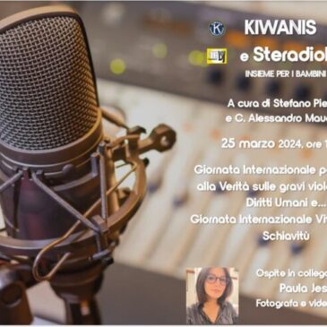 Kiwanis e SteradioDj – In radio per parlare di violazione dei diritti umani
