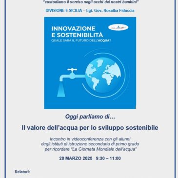 Divisione 6 Sicilia – Oggi parliamo di…”Il valore dell’acqua per lo sviluppo sostenibile
